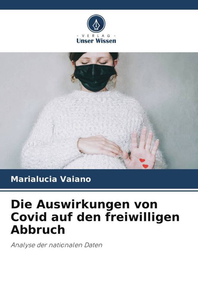 Die Auswirkungen von Covid auf den freiwilligen Abbruch