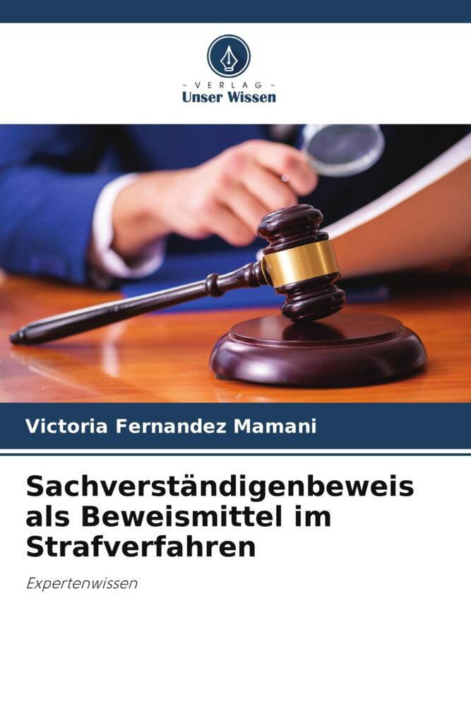 Sachverständigenbeweis als Beweismittel im Strafverfahren