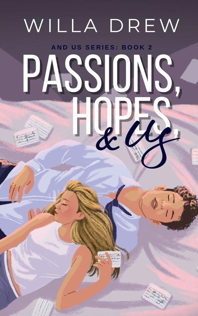 Passions Hopes & Us