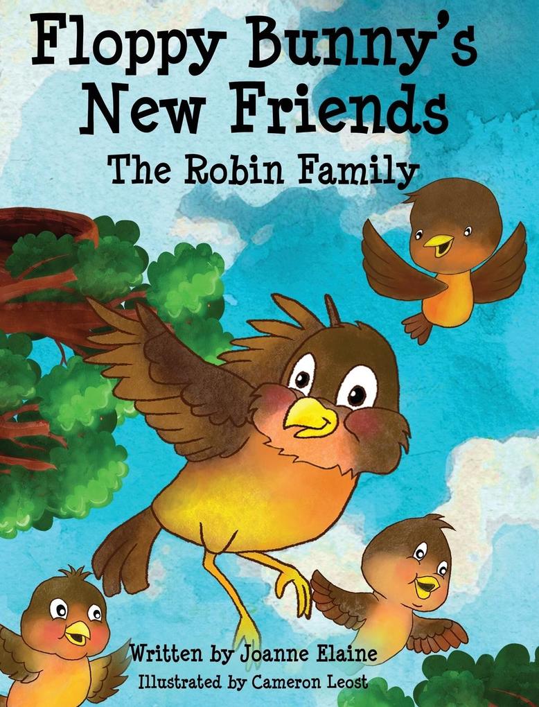 Floppy Bunny‘s New Friends - The Robin Family