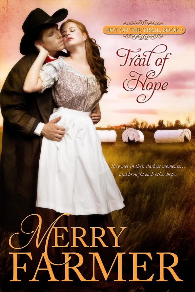 Trail of Hope (Hot on the Trail #2)