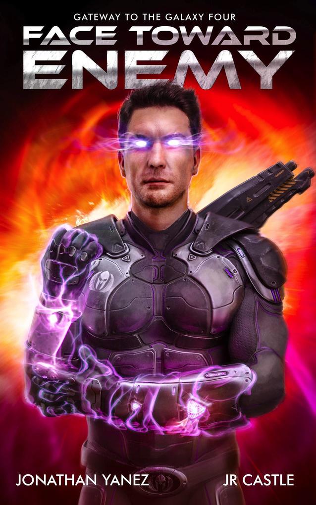 Face Toward Enemy (Gateway to the Galaxy #4)