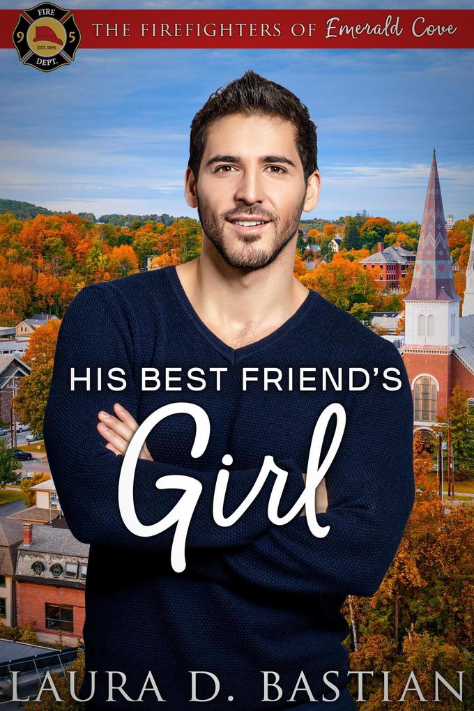 His Best Friend's Girl (Firefighters of Emerald Cove)
