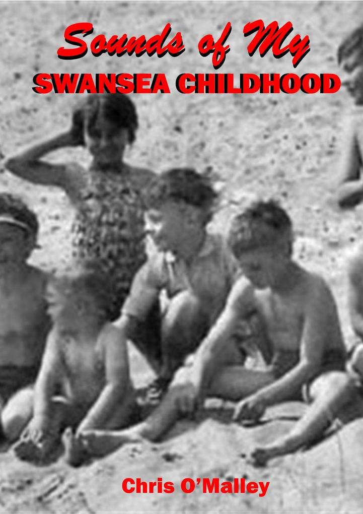 Sounds of my Swansea Childhood