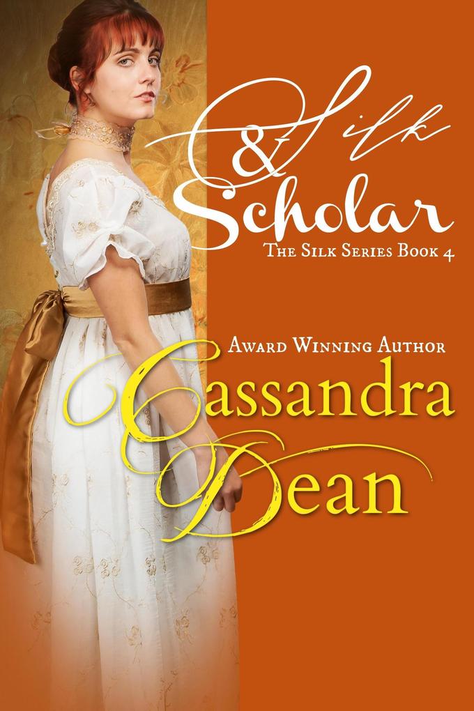 Silk & Scholar (The Silk Series #4)