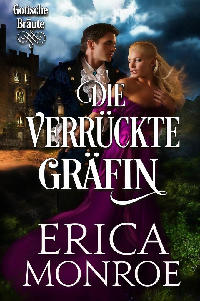 Die verrückte Gräfin (Gotische Bräute #1)
