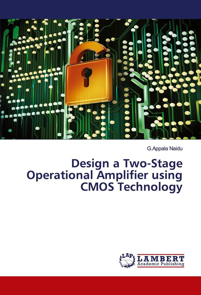 Design a Two-Stage Operational Amplifier using CMOS Technology