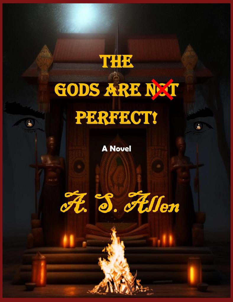 The Gods Are Not Perfect.