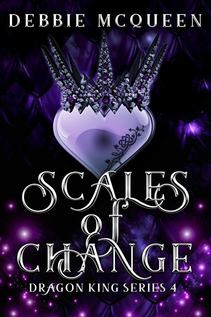 Scales of Change (The Dragon King Series #4)