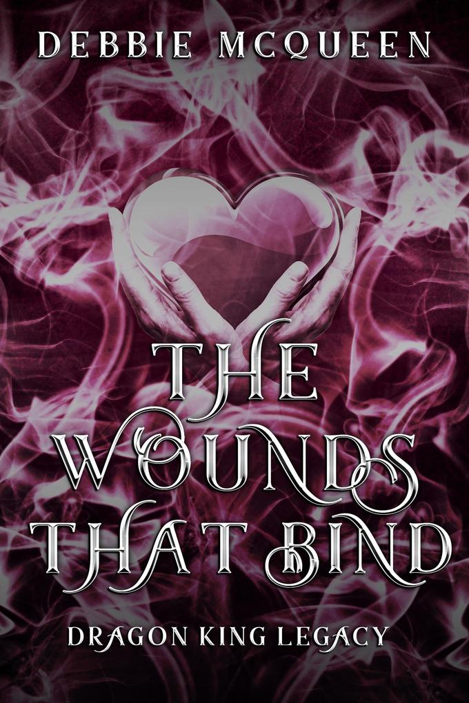 The Wounds That Bind (The Dragon King Series #2.5)