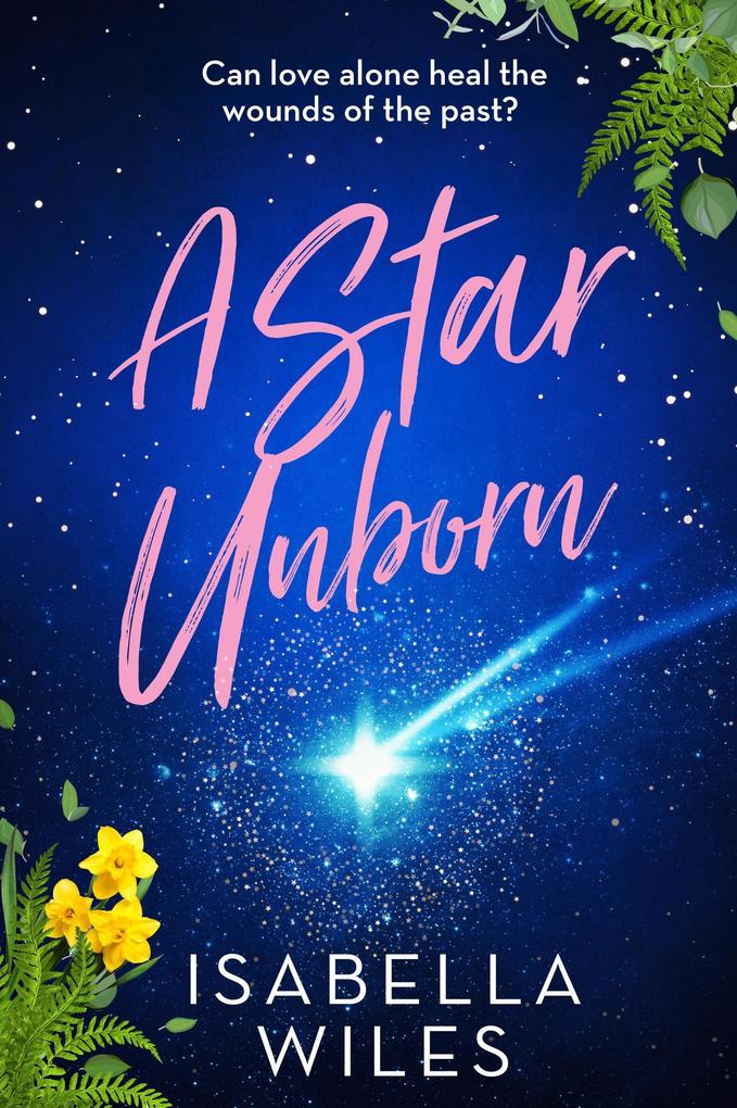 A Star Unborn (The Three Great Loves of Victoria Turnbull #3)