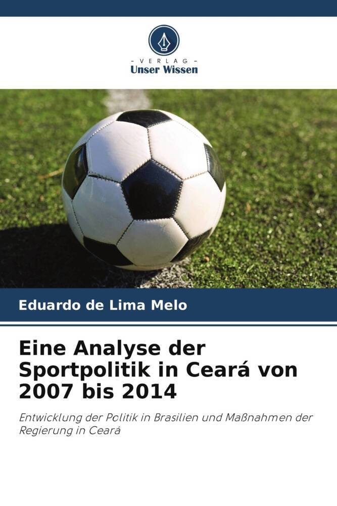 Eine Analyse der Sportpolitik in Ceará von 2007 bis 2014
