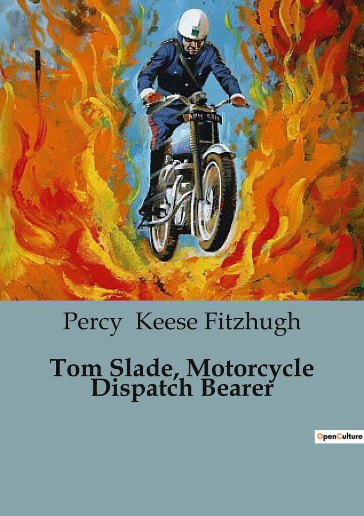 Tom Slade Motorcycle Dispatch Bearer