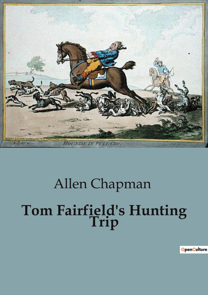 Tom Fairfield‘s Hunting Trip