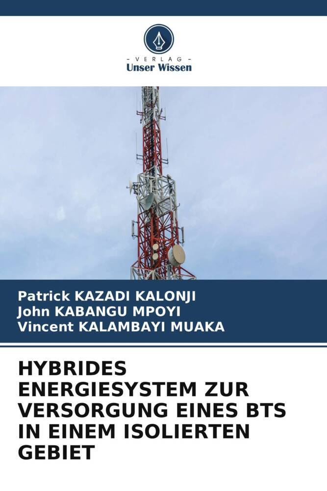HYBRIDES ENERGIESYSTEM ZUR VERSORGUNG EINES BTS IN EINEM ISOLIERTEN GEBIET