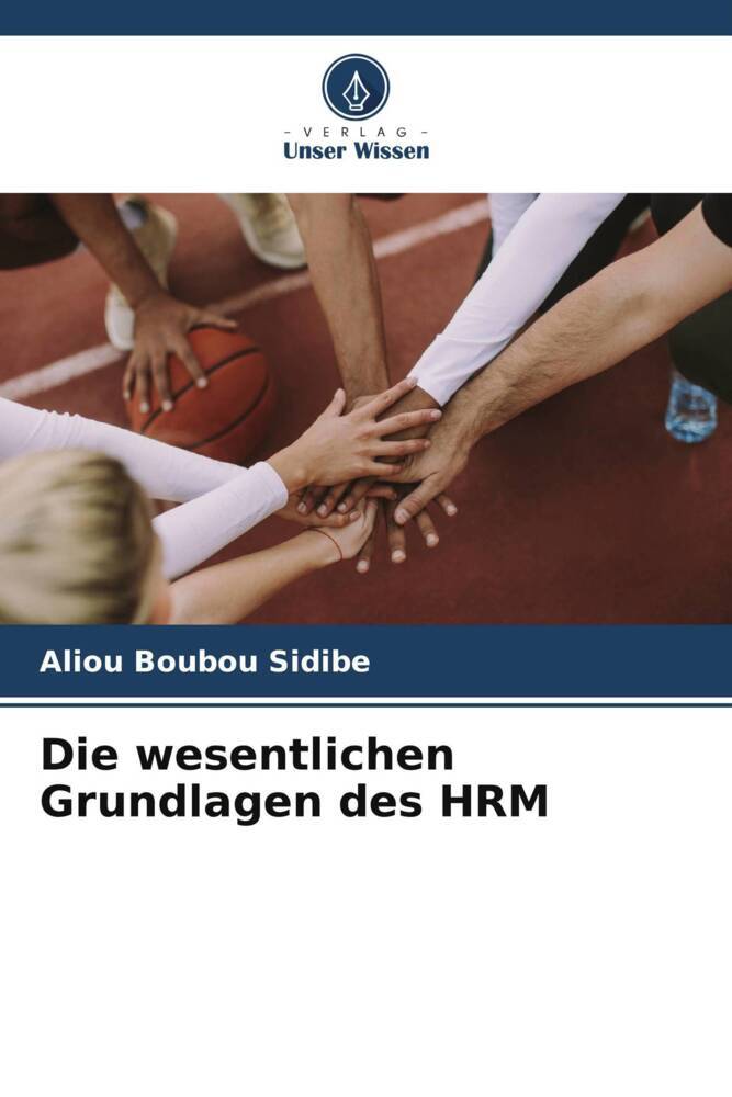 Die wesentlichen Grundlagen des HRM