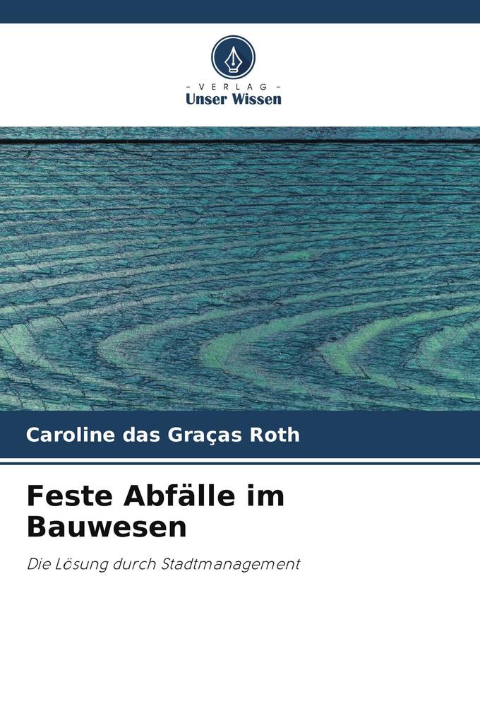 Feste Abfälle im Bauwesen