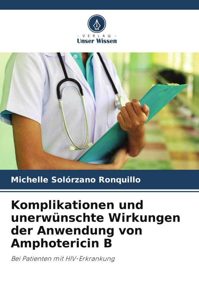 Komplikationen und unerwünschte Wirkungen der Anwendung von Amphotericin B