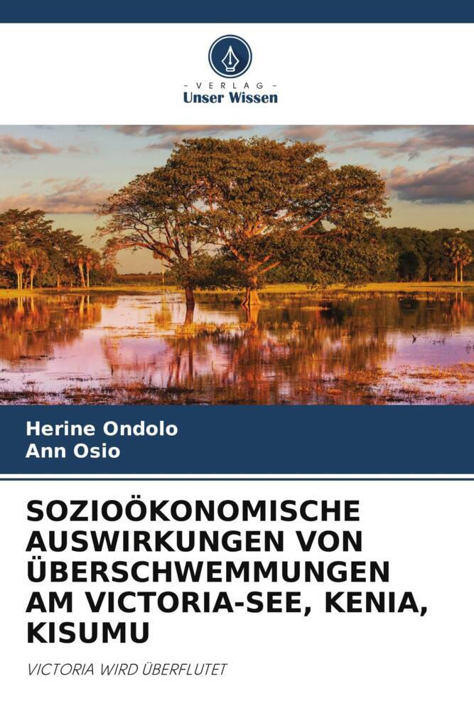 SOZIOÖKONOMISCHE AUSWIRKUNGEN VON ÜBERSCHWEMMUNGEN AM VICTORIA-SEE KENIA KISUMU