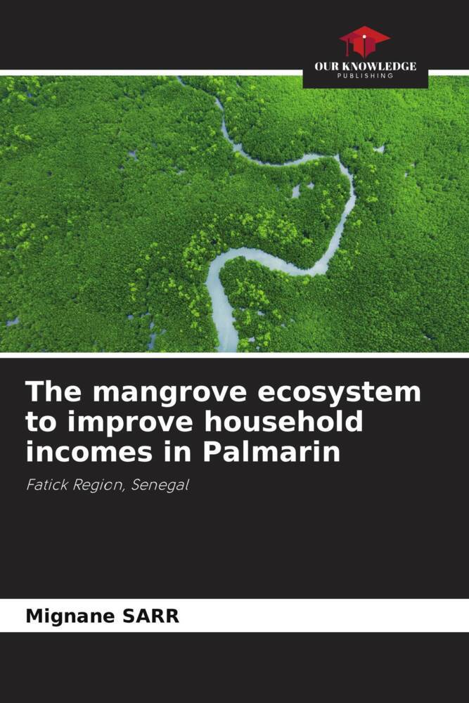 The mangrove ecosystem to improve household incomes in Palmarin