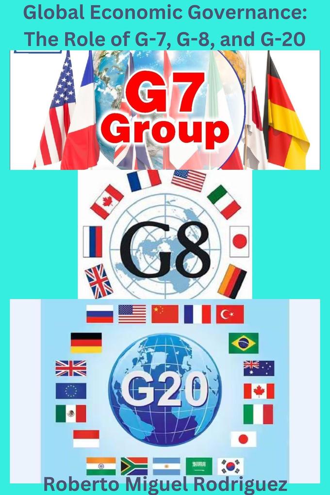Global Governance: The Role of G-7 G-8 and G-20