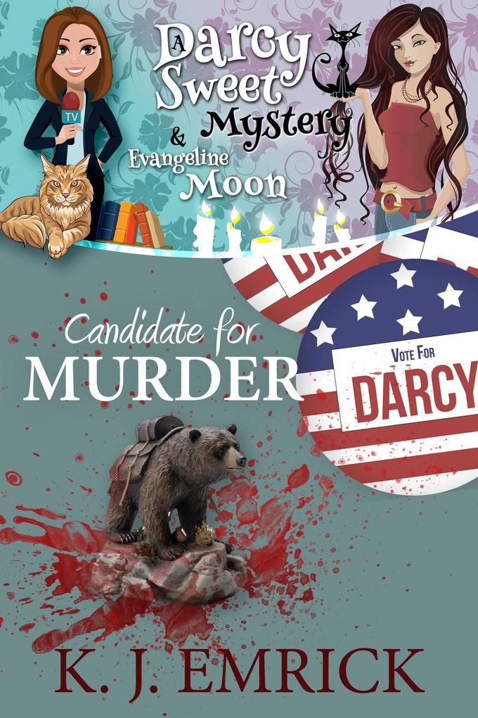 Candidate for Murder (A Darcy Sweet Cozy Mystery #35)