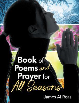 Book of Poems and Prayer for All Seasons