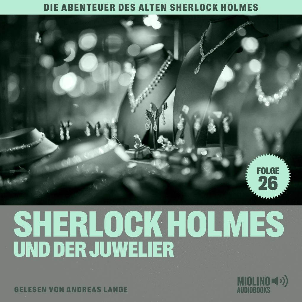 Sherlock Holmes und der Juwelier (Die Abenteuer des alten Sherlock Holmes Folge 26)