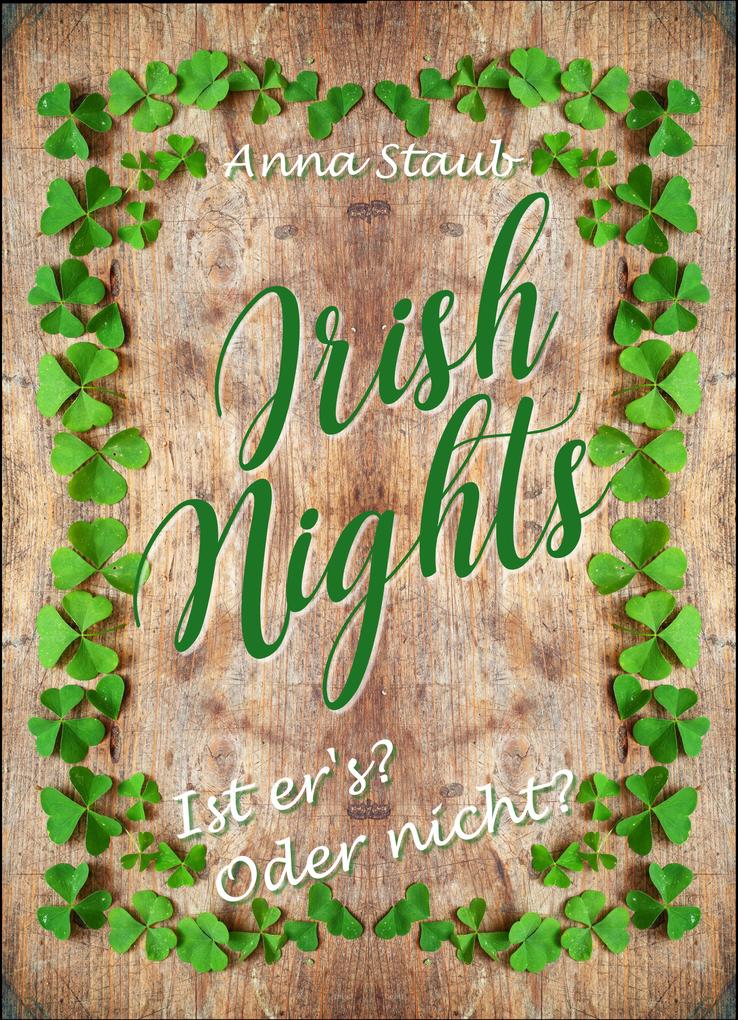 Irish Nights: Ist er‘s? Oder nicht?