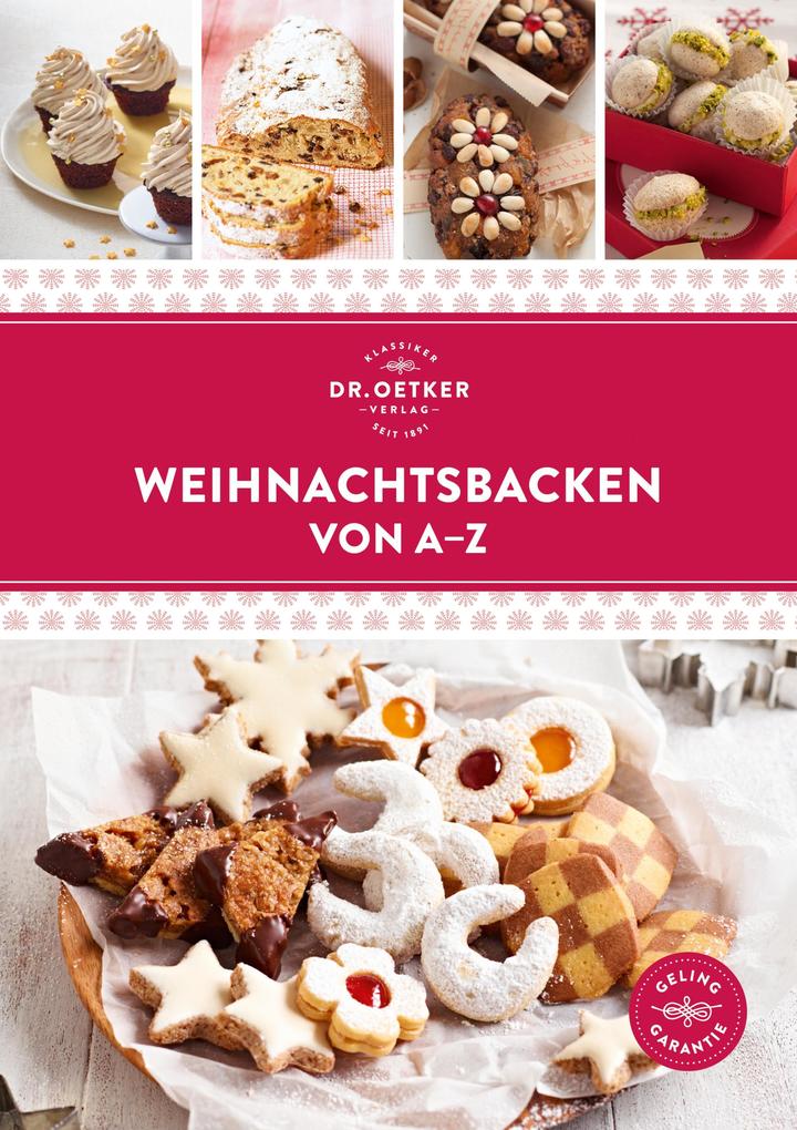 Dr. Oetker - ein Verlag der Edel Verlagsgruppe Weihnachtsbacken Von A-Z