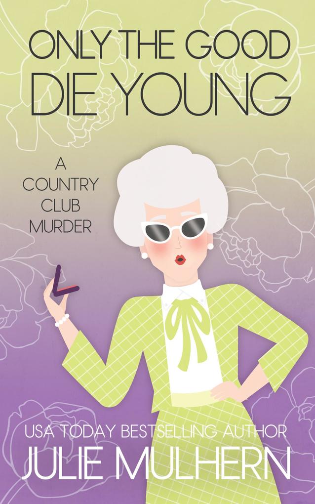 Only the Good Die Young (The Country Club Murders #1.5)