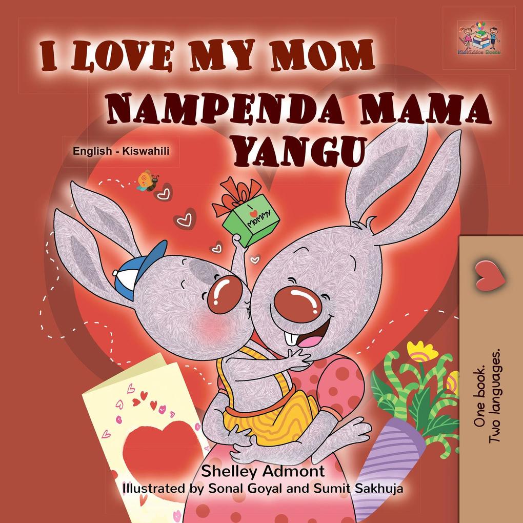  My Mom Nampenda Mama yangu (English Swahili Bilingual Collection)