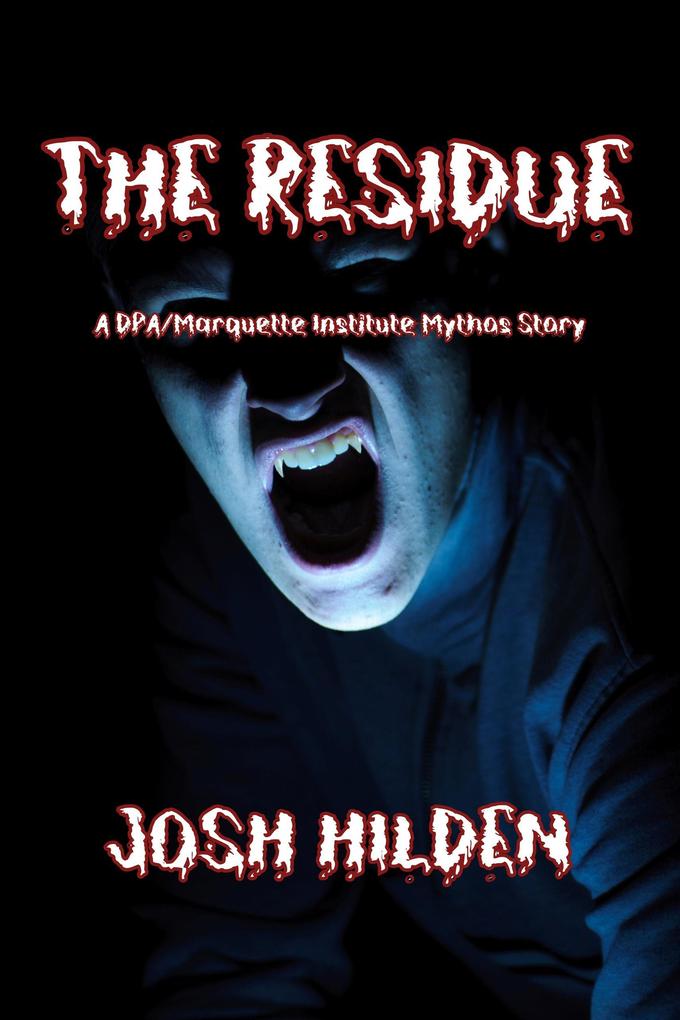 The Residue: Revised & Expanded Edition (The Hildenverse)