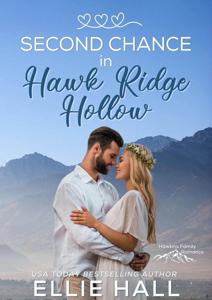 Second Chance in Hawk Ridge Hollow (Rich & Rugged: a Hawkins Brothers Romance #1)