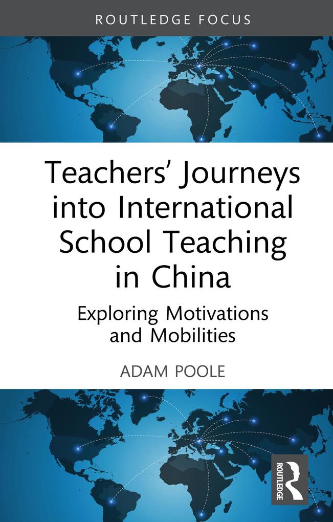 Teachers‘ Journeys into International School Teaching in China