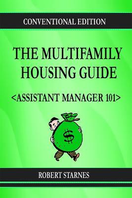 The Multifamily Housing Guide - Assistant Manager 101