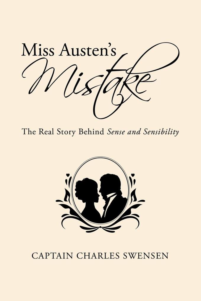 Miss Austen‘s Mistake: The Real Story Behind Sense and Sensibility