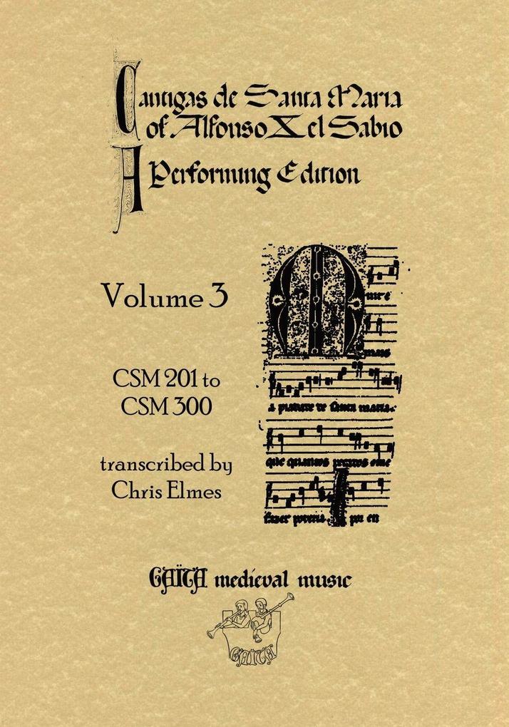 Cantigas De Santa Maria Of Alfonso X El Sabio A Performing Edition