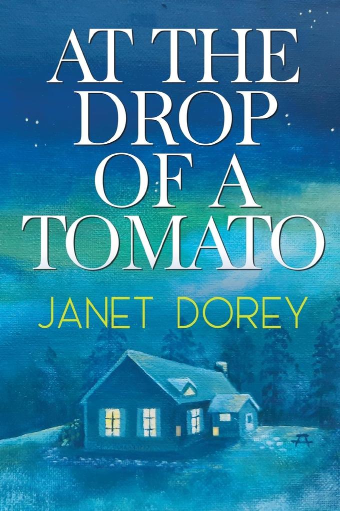 At The Drop of a Tomato