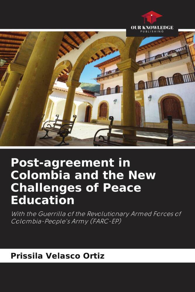 Post-agreement in Colombia and the New Challenges of Peace Education