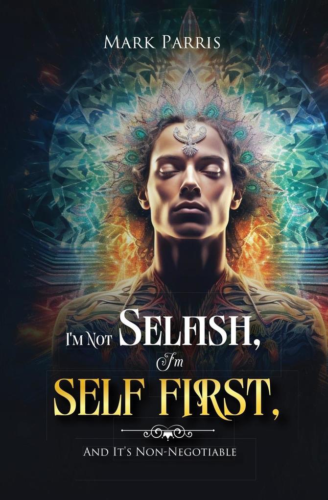I'm Not Selfish I'm Self First And It's Non-Negotiable