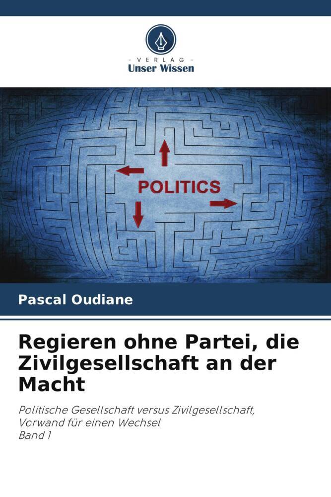 Regieren ohne Partei die Zivilgesellschaft an der Macht