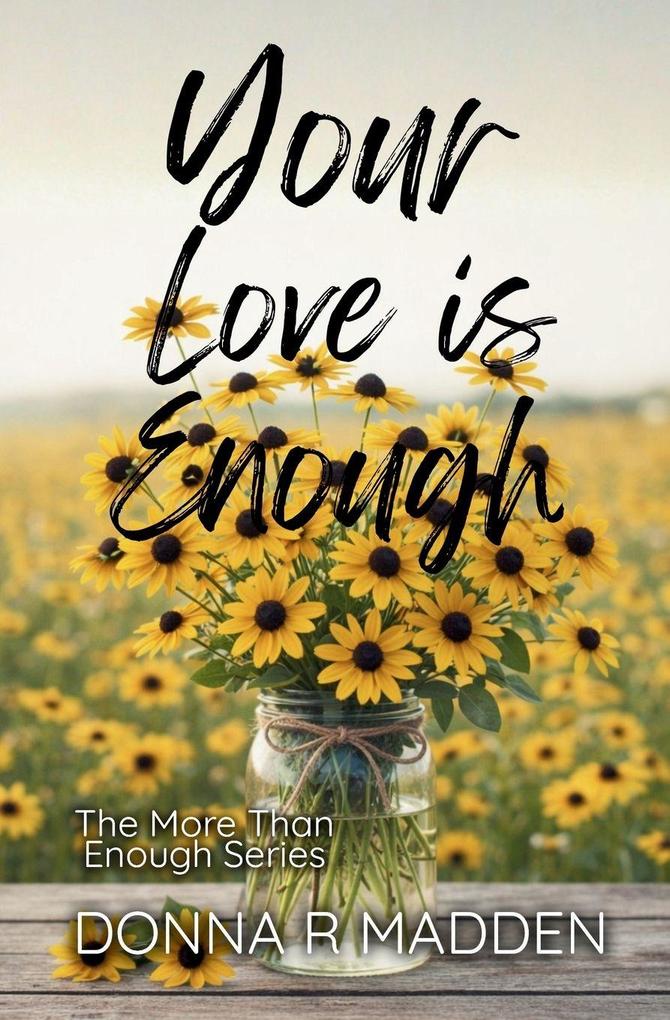 Your Love is Enough