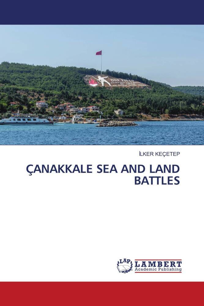 ÇANAKKALE SEA AND LAND BATTLES