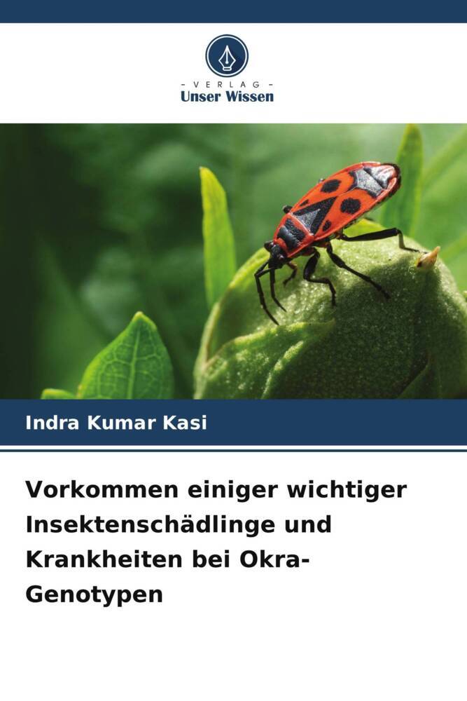 Vorkommen einiger wichtiger Insektenschädlinge und Krankheiten bei Okra-Genotypen