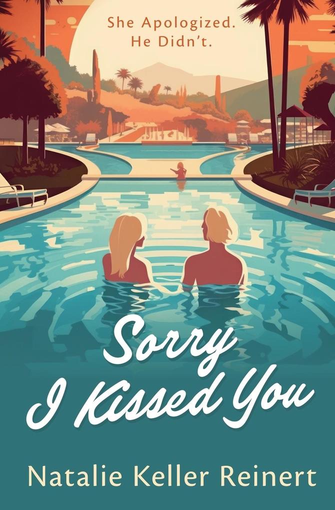 Sorry I Kissed You (A Rock Star Romantic Comedy)