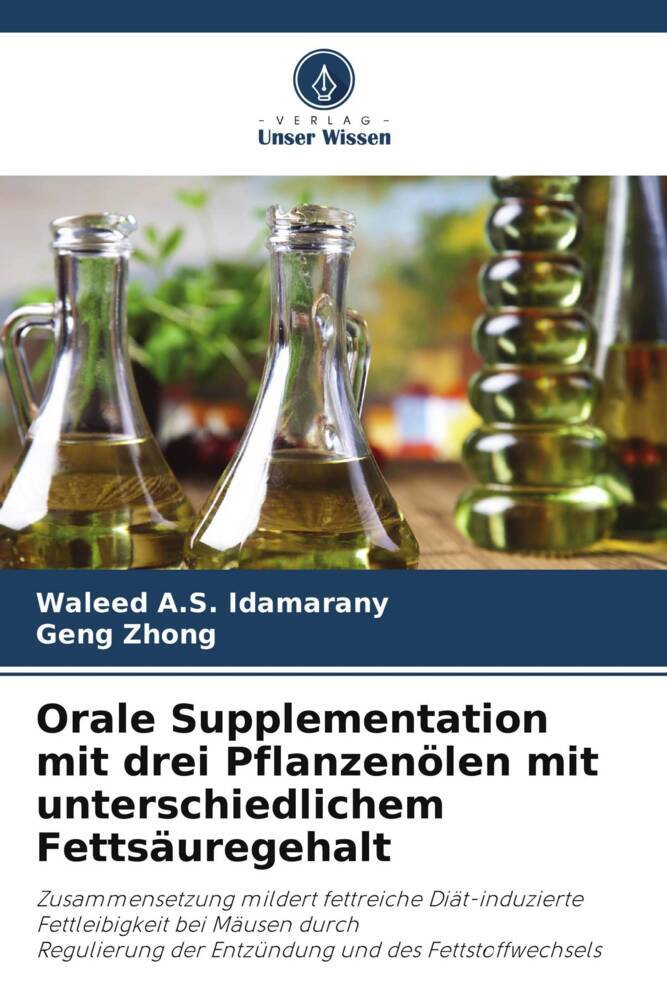 Orale Supplementation mit drei Pflanzenölen mit unterschiedlichem Fettsäuregehalt
