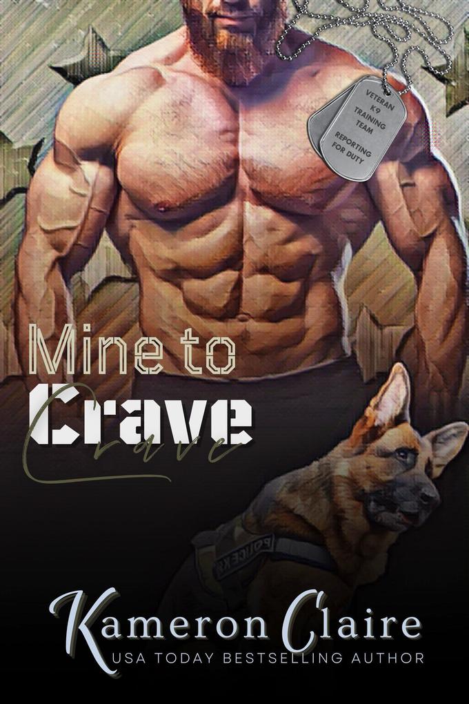 Mine to Crave (Veteran K9 Team #2)