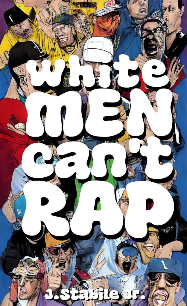 White Men Can‘t Rap: The Untold History of Hip-Hop‘s Underdogs