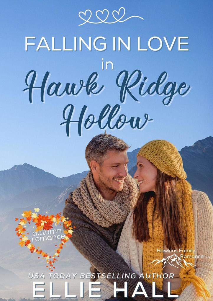 Falling in Love in Hawk Ridge Hollow (Rich & Rugged: a Hawkins Brothers Romance #4)